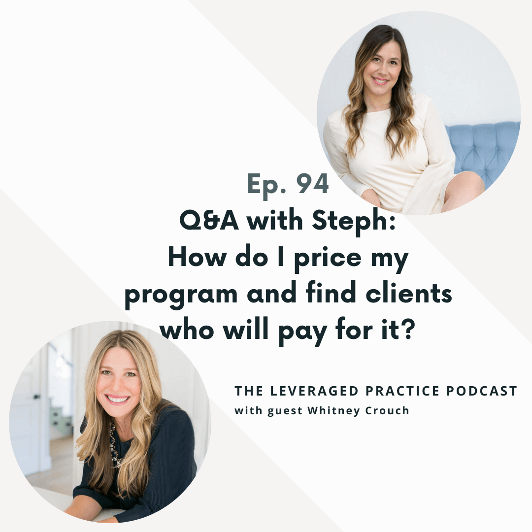 Ep.94 Q&A with Steph_ How do I price my program and find clients who will pay for it